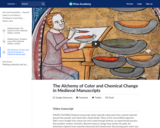 The Alchemy of Color and Chemical Change in Medieval Manuscripts