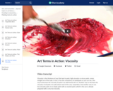 Art Terms in Action: Viscosity