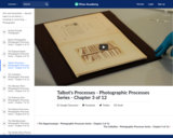 Talbot's Processes - Photographic Processes Series - Chapter 3 of 12