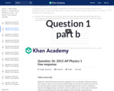 Question 1b: 2015 AP Physics 1 free response