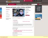 Disease and Health: Culture, Society, and Ethics, Spring 2012