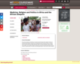 Medicine, Religion and Politics in Africa and the African Diaspora, Spring 2005
