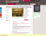 Laboratory Fundamentals in Biological Engineering, Spring 2010