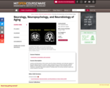 Neurology, Neuropsychology, and Neurobiology of Aging, Spring 2005