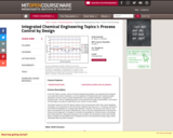 Integrated Chemical Engineering Topics I: Process Control by Design, Fall 2004