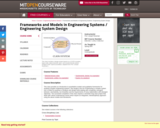 Frameworks and Models in Engineering Systems / Engineering System Design, Spring 2007