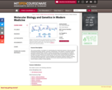 Molecular Biology and Genetics in Modern Medicine, Fall 2007