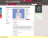 Genomics, Computing, Economics, and Society, Fall 2005