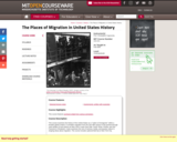The Places of Migration in United States History, Fall 2006
