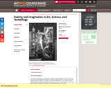 Feeling and Imagination in Art, Science, and Technology, Spring 2004