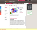 Elements of Mechanical Design, Spring 2009
