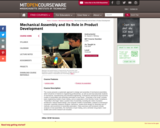 Mechanical Assembly and Its Role in Product Development, Fall 2004