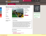 Marine Autonomy, Sensing and Communications, Spring 2012