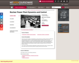 Nuclear Power Plant Dynamics and Control, January (IAP) 2006