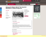 Making the Modern World: The Industrial Revolution in Global Perspective, Fall 2009