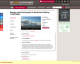 Energy and Environment in American History: 1705-2005, Fall 2006