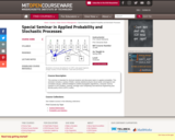 Special Seminar in Applied Probability and Stochastic Processes, Spring 2006