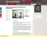 Media Technology and City Design and Development, Fall 2002
