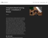 Using Game-Based Learning Online – A Cookbook of Recipes