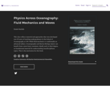 Physics Across Oceanography: Fluid Mechanics and Waves