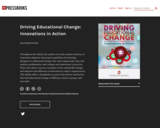 Driving Educational Change: Innovations in Action