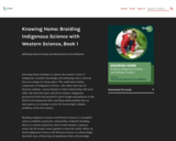 Knowing Home: Braiding Indigenous Science with Western Science, Book 1