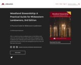 Woodland Stewardship: A Practical Guide for Midwestern Landowners, 3rd Edition