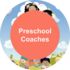 Preschool Coaches