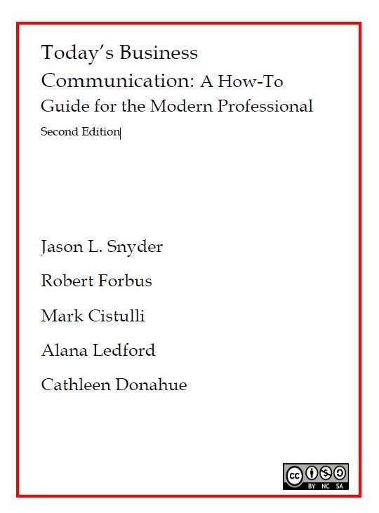 Today’s Business Communication: A How-To Guide for the Modern Professional - Second Edition