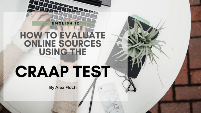 How to Evaluate Online Sources Using the CRAAP Test
