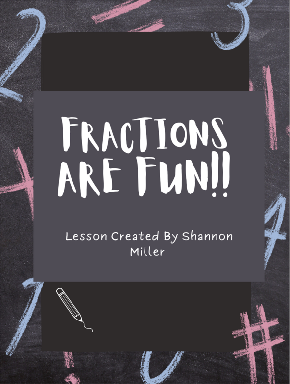 Fractions Are Fun!