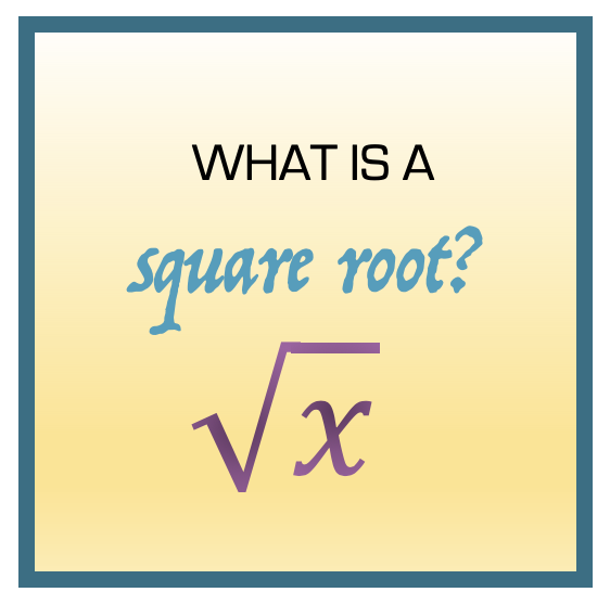 Discovering a Square Root