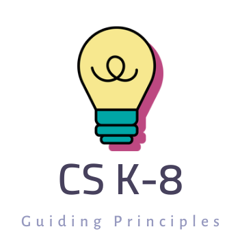 K-8 CS Education Guiding Principles
