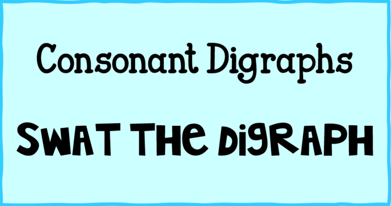Consonant Digraph- Swat the Digraph