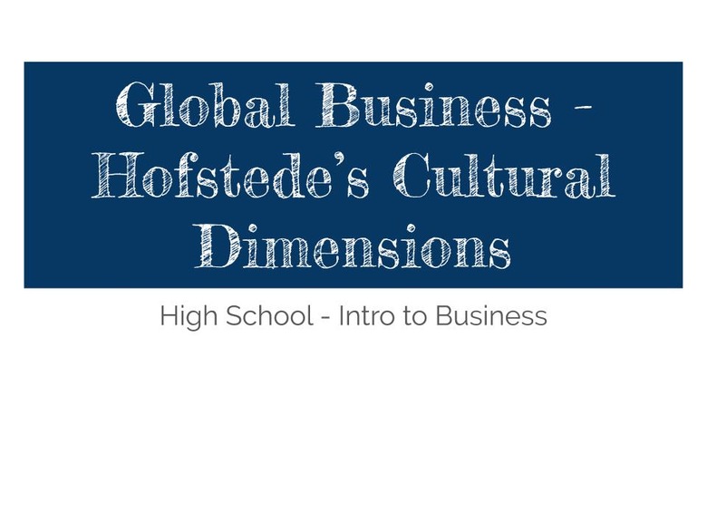 Global Business - Hofstede's Cultural Dimensions