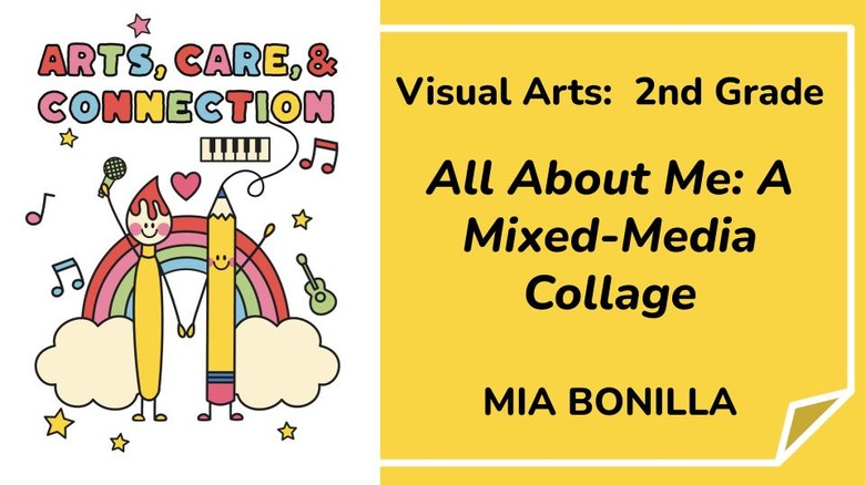 All About Me Mixed-Media Collage with Mia Bonilla | 2nd Grade | Arts ...