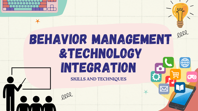 Behavior Management and Technology Integration in the Classroom