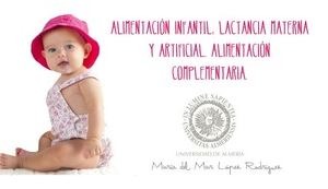 Alimentación infantil: lactancia materna y artificial. Alimentación complementaria.