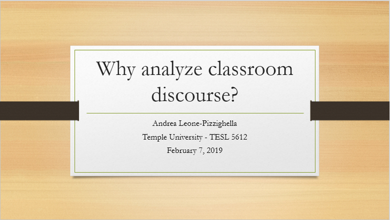 Why analyze classroom discourse?