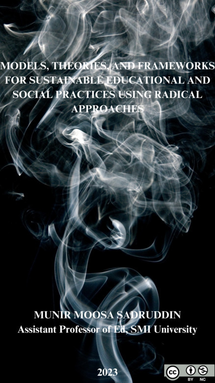 Models, Theories, and Frameworks for Sustainable Educational and Social Practices using Radical Approaches