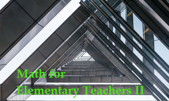 Math for Elementary Teachers II Worktext | OER Commons