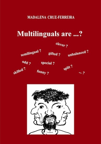 Multilinguals are ...?