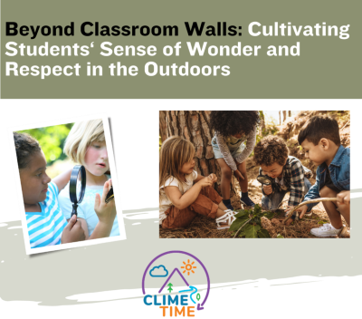 Beyond Classroom Walls: Cultivating Students' Sense of Wonder and Respect in the Outdoors