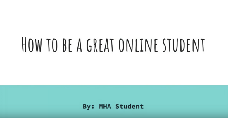 A Student Perspective: How to be a great online student. (Slides w/ Audio)