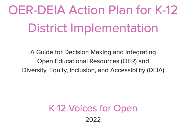 Video:  Introduction to the K-12 Voices for Open OER-DEIA Action Plan for K-12  District Implementation