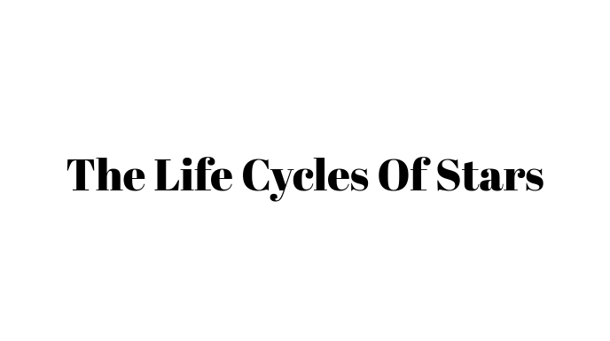 Life Cycles of Stars