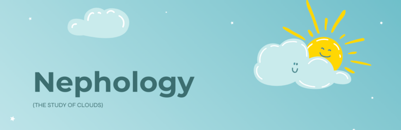 Nephology: The Study of Clouds