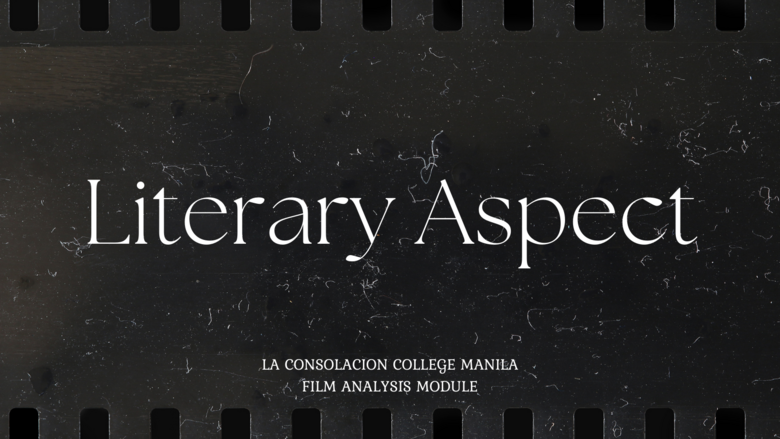 Key Aspects of Film Analysis : Literary Aspect