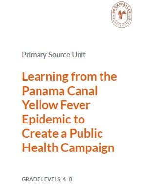 Learning from the Panama Canal Yellow Fever Epidemic to Create a Public Health Campaign