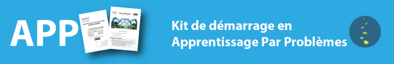 Kit de démarrage en Apprentissage par Problèmes (APP)